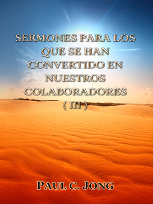 cover image of SERMONES PARA LOS QUE SE HAN CONVERTIDO EN NUESTROS COLABORADORES (III)